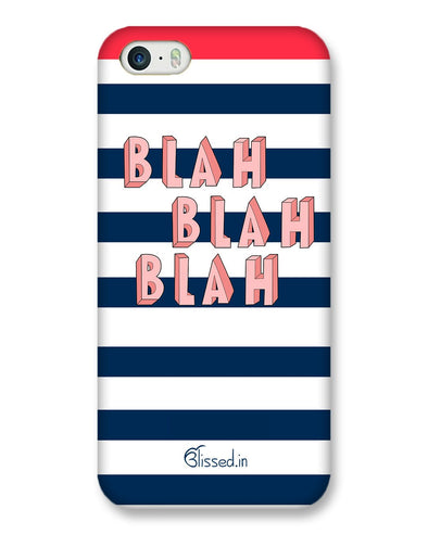 BLAH BLAH BLAH | iPhone SE Phone Case