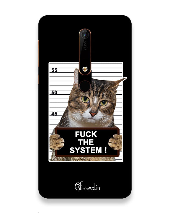 F*CK THE SYSTEM |  Nokia 6.1 Phone Case