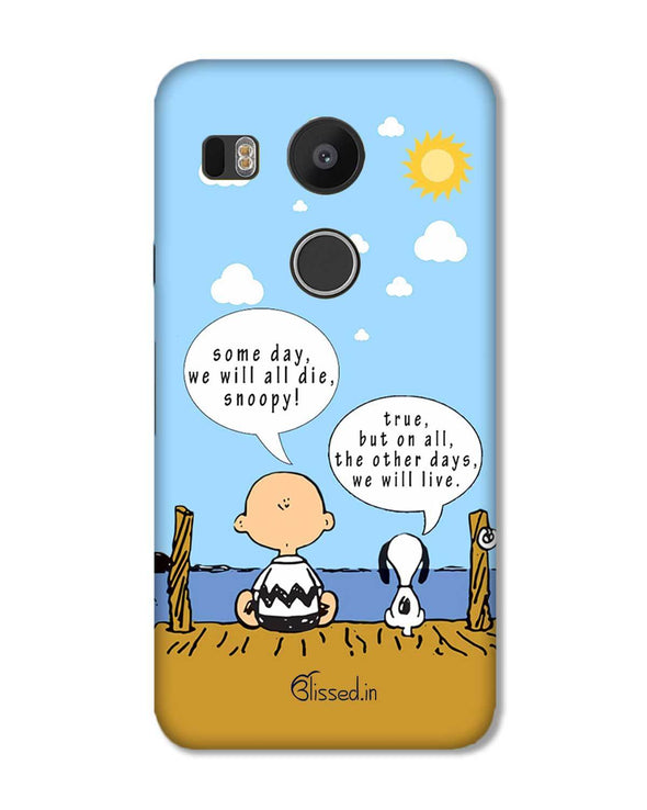 We will live | LG Nexus 5X Phone Case