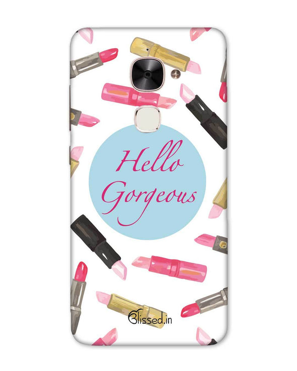 hello gorgeous | LeEco Le Max 2 Phone Case