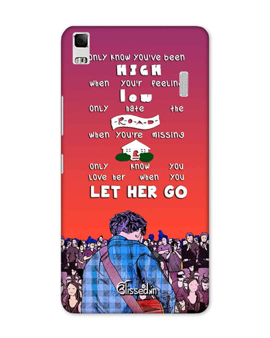 Let Her Go | Lenovo A700 Phone Case