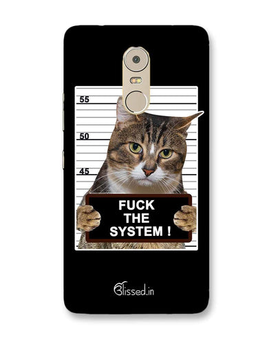 F*CK THE SYSTEM  | Lenovo K6 Note Phone Case