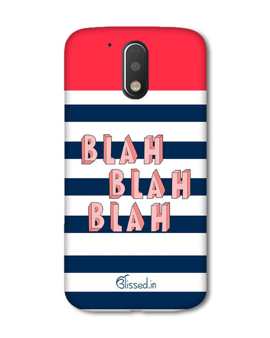 BLAH BLAH BLAH | Motorola G Plus Phone Case