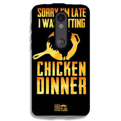 sorr i'm late, I was getting chicken Dinner | MOTO X FORCE Phone Case