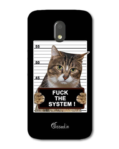 F*CK THE SYSTEM  | Motorola E3 Power Phone Case