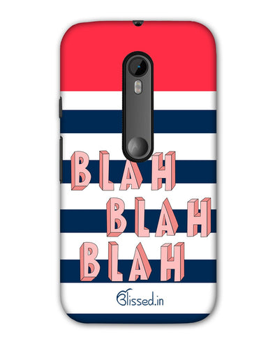 BLAH BLAH BLAH | Moto G (3rd Gen) Phone Case