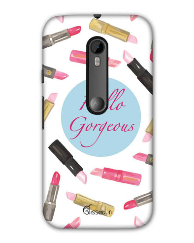 Hello Gorgeous | Motorola G (3rd Gen) Phone Case