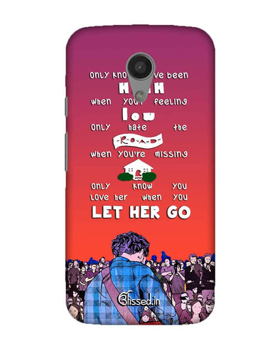 Let Her Go | Motorola G2 Phone Case