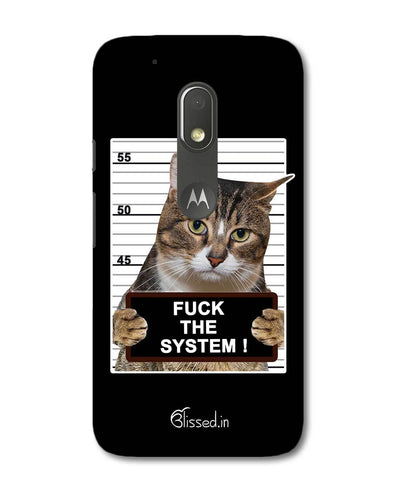 F*CK THE SYSTEM  | Motorola G4 Play Phone Case