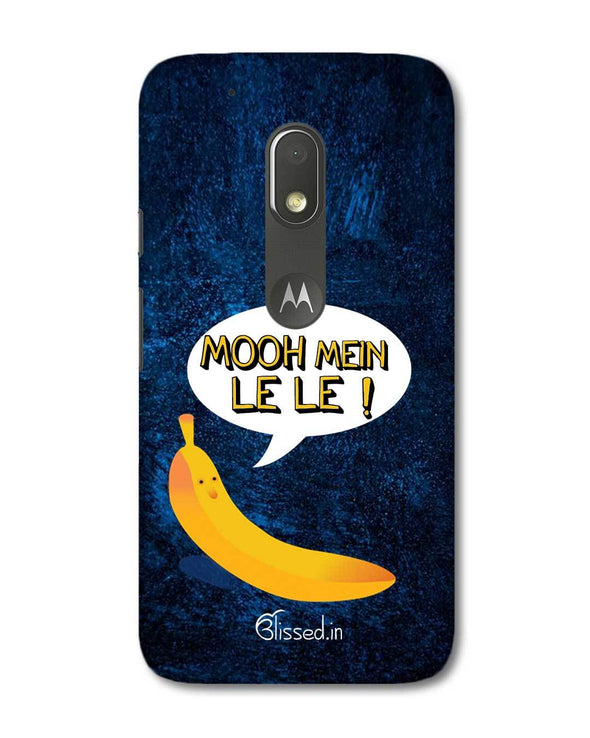 Mooh mein le le | Motorola G4 Play Phone case