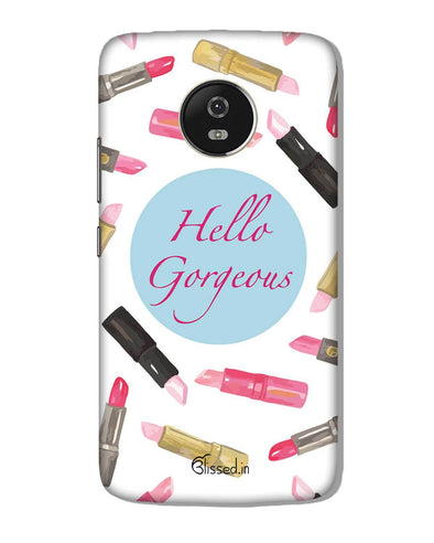 Hello Gorgeous | Motorola G5 Phone Case