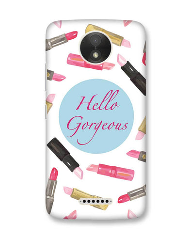 Hello Gorgeous | Motorola Moto C Plus Phone Case