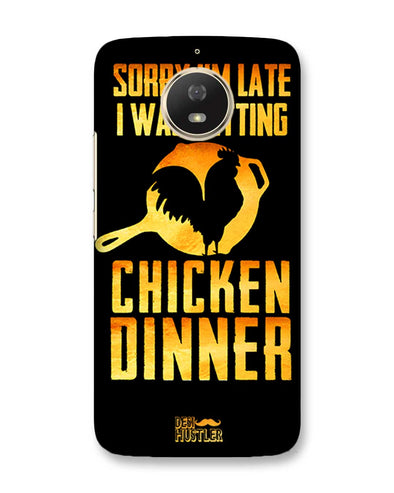 sorr i'm late, I was getting chicken Dinner | Motorola Moto G5s Phone Case