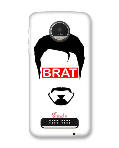 Brat  | Motorola Moto Z Play Phone Case