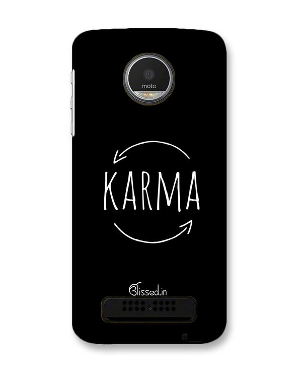 karma | Motorola Moto Z Play Phone Case