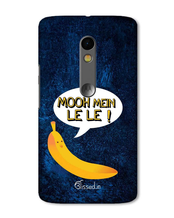 Mooh mein le le | Motorola X Play Phone case