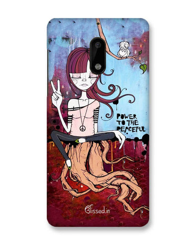Power to the peaceful | Nokia 6 Phone Case