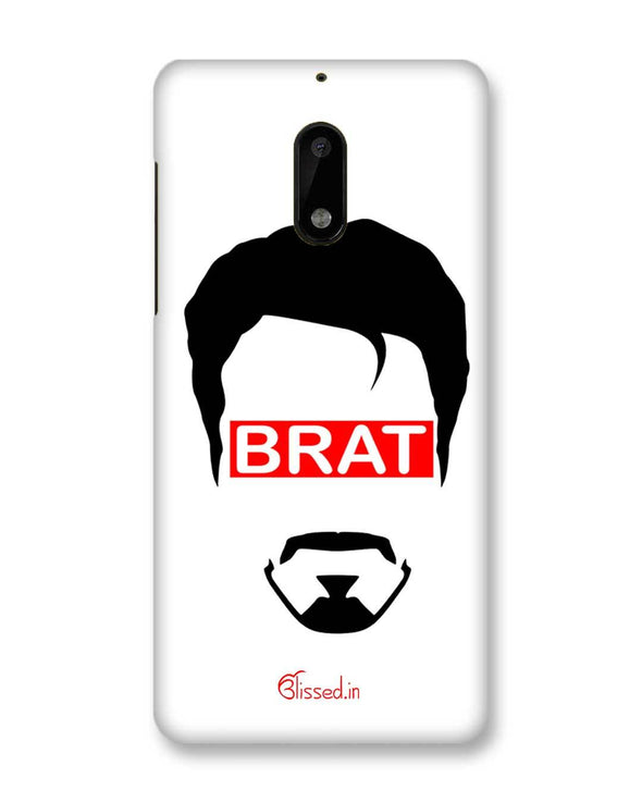 Brat  | Nokia 6 Phone Case