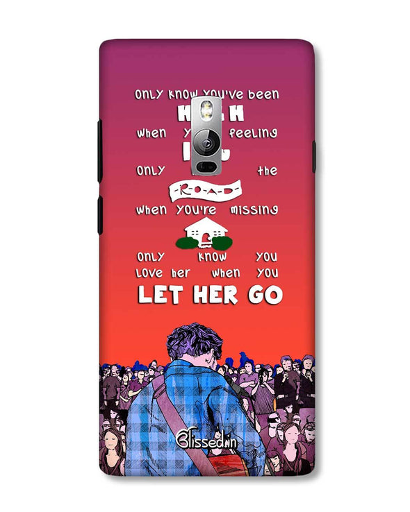 Let Her Go | OnePlus 2 Phone Case