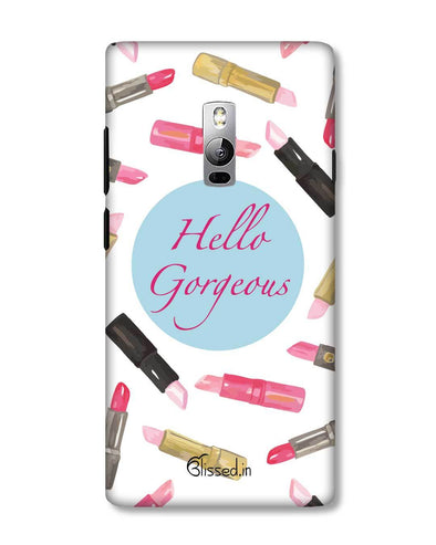 Hello Gorgeous | OnePlus 2 Phone Case