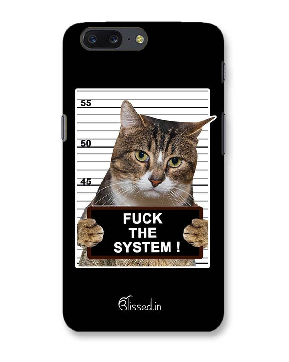 F*CK THE SYSTEM  | OnePlus 5 Phone Case