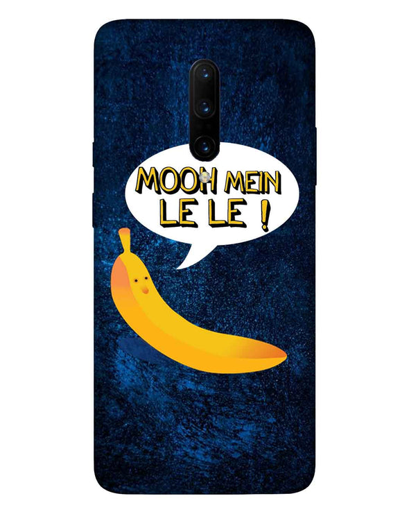 Mooh mein le le | OnePlus 7 Pro Phone case