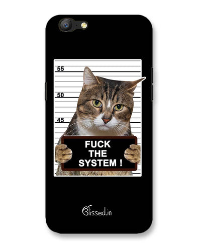 F*CK THE SYSTEM  | Oppo A57 Phone Case