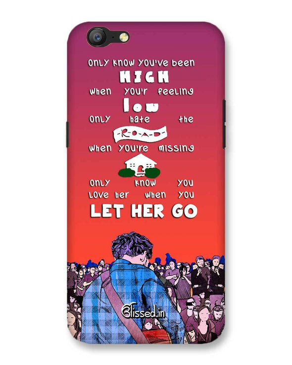 Let Her Go | Oppo A57 Phone Case