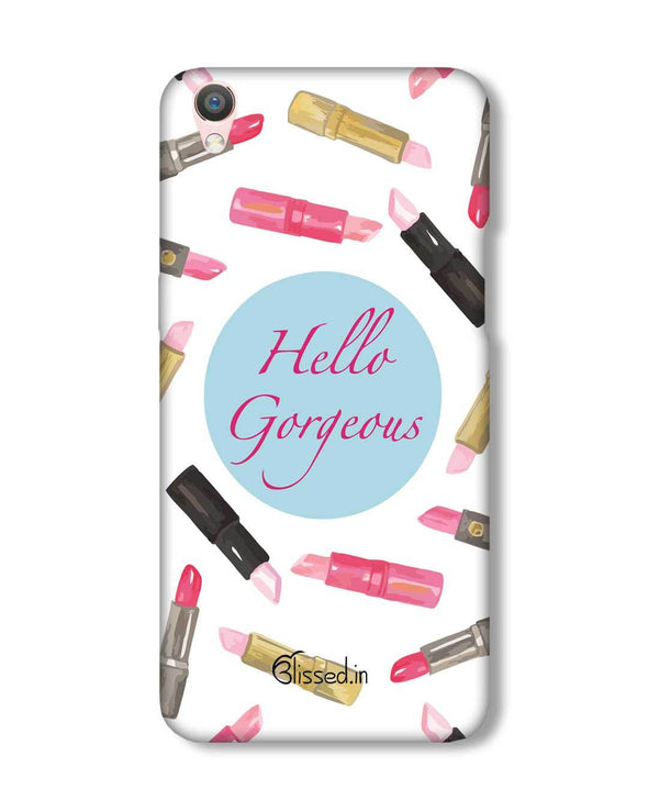 Hello Gorgeous | Oppo F1 Plus Phone Case
