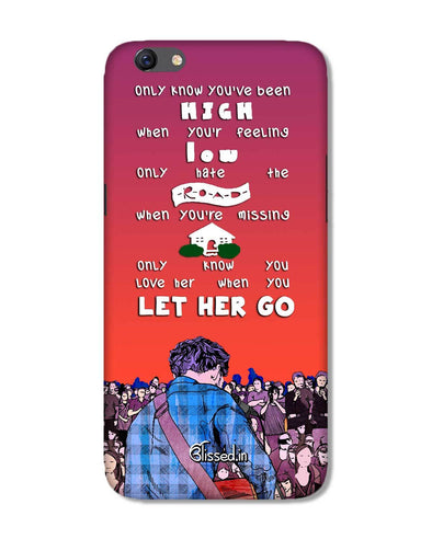 Let Her Go | Oppo F3 Plus Phone Case