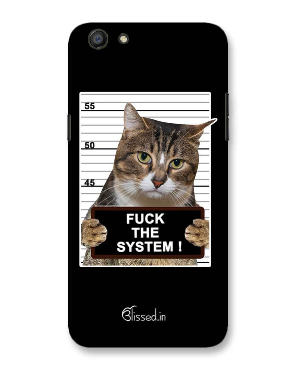 F*CK THE SYSTEM  | Oppo F3 Phone Case