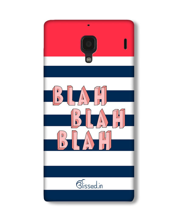 BLAH BLAH BLAH | Xiaomi Redmi 2S Phone Case
