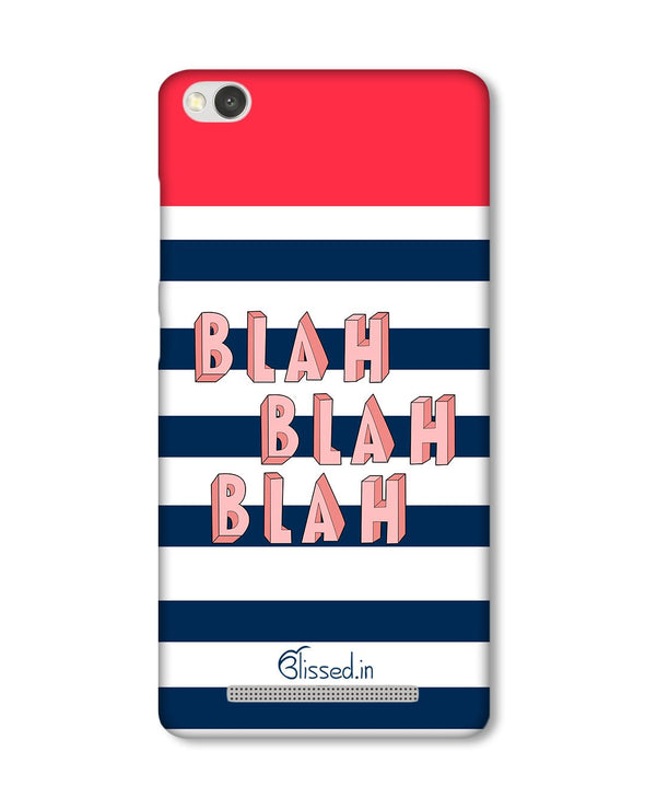 BLAH BLAH BLAH | Xiaomi Redmi 3S Phone Case
