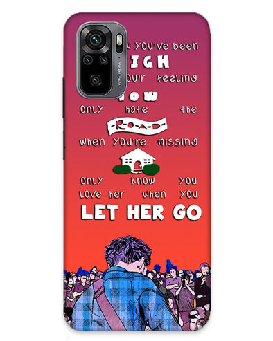 Let Her Go | redmi note 10 Phone Case