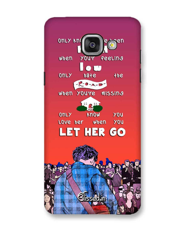 Let Her Go | Samsung Galaxy A5 (2016) Phone Case