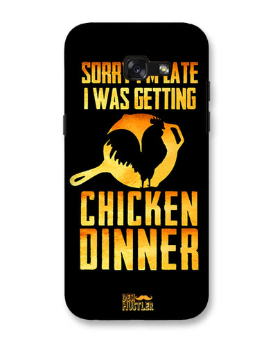 sorr i'm late, I was getting chicken Dinner | Samsung Galaxy A5 (2017) Phone Case