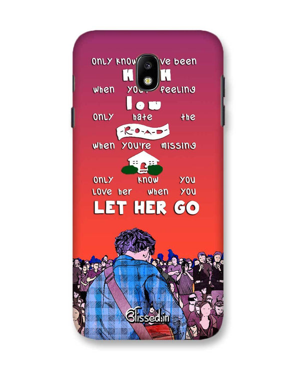 Let Her Go | Samsung Galaxy C7 Pro Phone Case