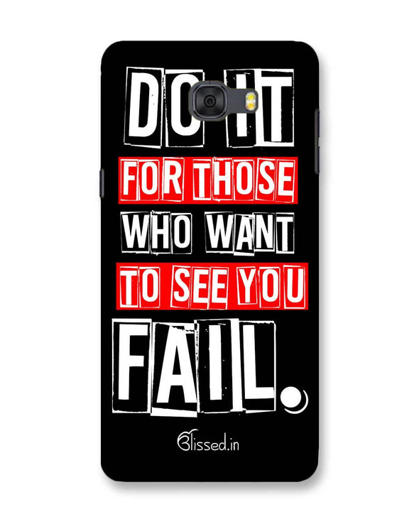 Do It For Those | Samsung Galaxy C9 Pro Phone Case