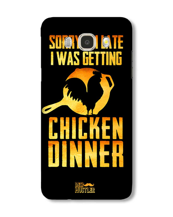sorr i'm late, I was getting chicken Dinner | Samsung Galaxy J5 (2016) Phone Case