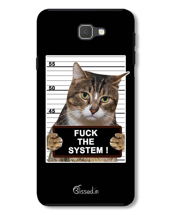 F*CK THE SYSTEM  | Samsung Galaxy J7 Prime Phone Case