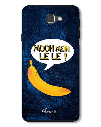 Mooh mein le le | Samsung Galaxy J7 Prime Phone case