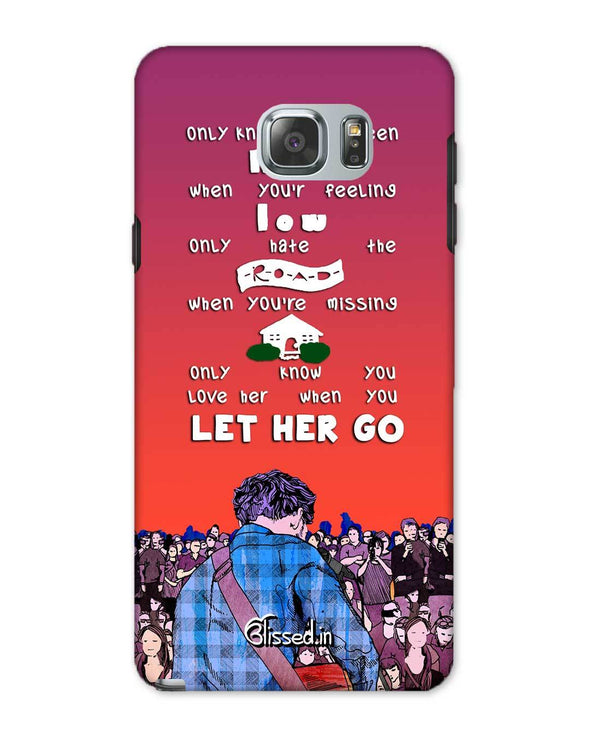 Let Her Go | Samsung Galaxy Note 5 Phone Case