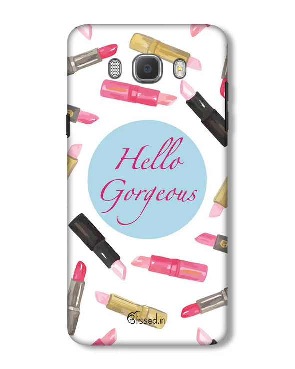 Hello Gorgeous | Samsung Galaxy ON 8 Phone Case