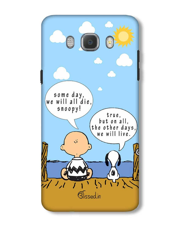 We will live | Samsung Galaxy ON 8 Phone Case