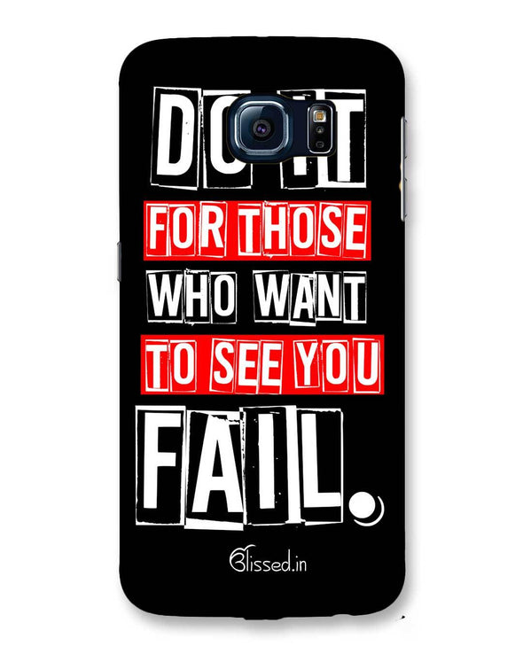 Do It For Those | Samsung Galaxy S6 Phone Case