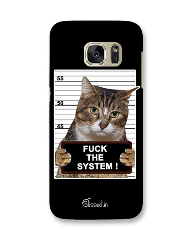 F*CK THE SYSTEM  | Samsung Galaxy S7 Phone Case