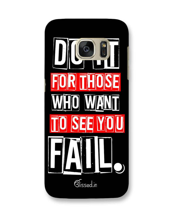 Do It For Those | Samsung Galaxy S7 Phone Case