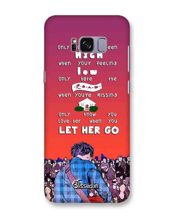 Let Her Go | Samsung Galaxy S8 Plus Phone Case
