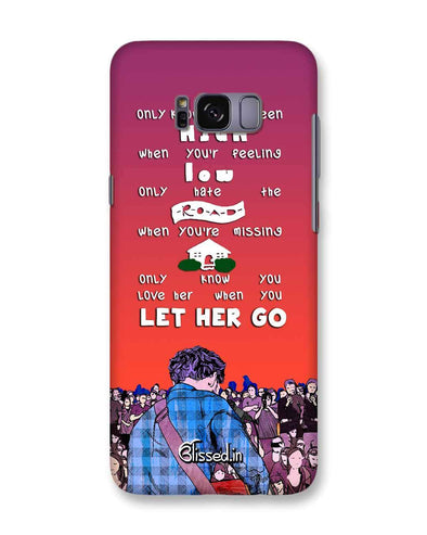 Let Her Go | Samsung Galaxy S8 Phone Case