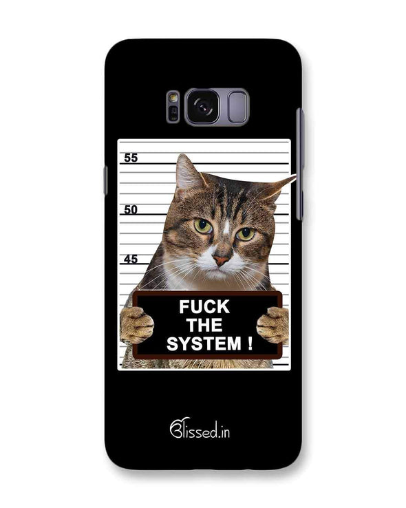 F*CK THE SYSTEM  | Samsung Galaxy S8 Phone Case